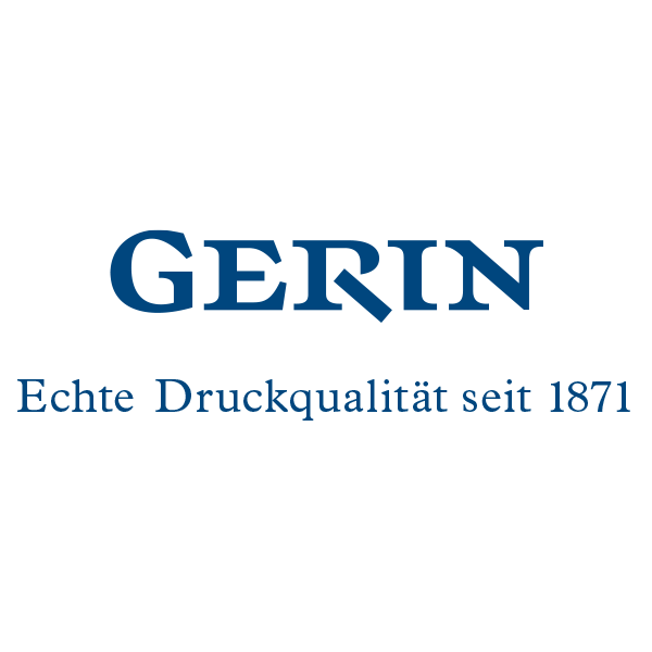 Gerin. Echte Druckqualität seit 1871